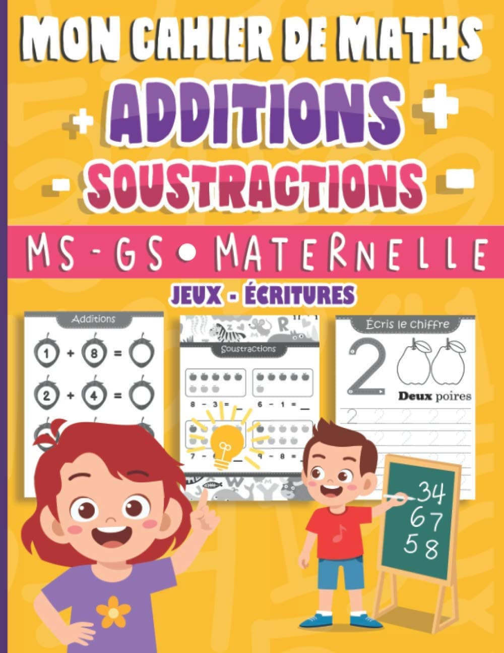 Mon cahier de Maths - Additions - Soustractions - MS - GS - Maternelle