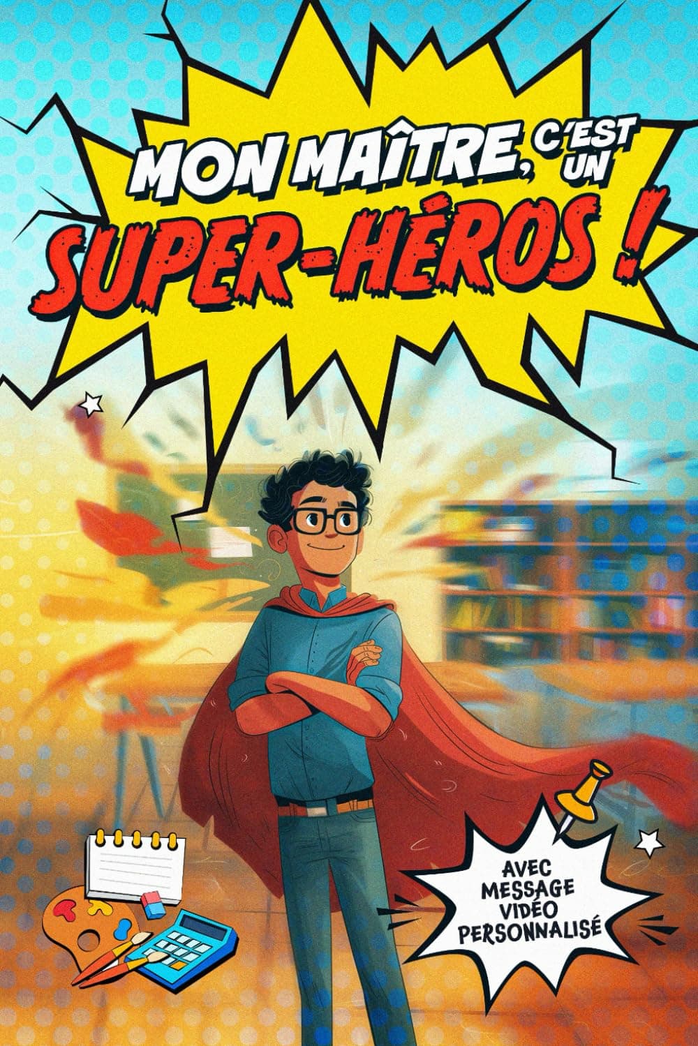 Mon Maître, c'est un super-héros ! — couverture du cahier pour enfants Adulte